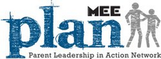 MEE PLAN PARENT LEADERSHIP IN ACTION NETWORK