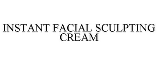 INSTANT FACIAL SCULPTING CREAM