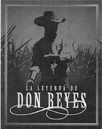 LA LEYENDA DE DON REYES