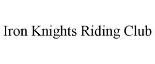 IRON KNIGHTS RIDING CLUB