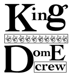 KING DOME CREW