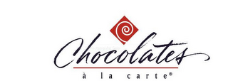 CHOCOLATES À L A C A R T E