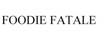 FOODIE FATALE