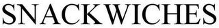 SNACKWICHES