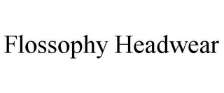 FLOSSOPHY HEADWEAR