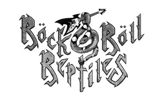 ROCK & ROLL REPTILES