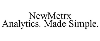 NEWMETRX ANALYTICS. MADE SIMPLE.