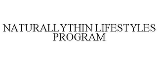 NATURALLYTHIN LIFESTYLES PROGRAM