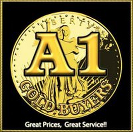 A1 GOLD BUYERS LIBERTY GREAT PRICES, GREAT SERVICE!!