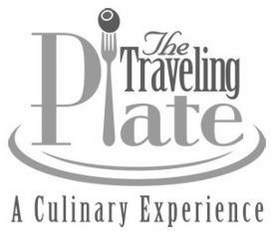 THE TRAVELING PLATE A CULINARY EXPERIENCE