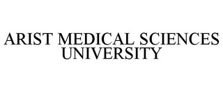 ARIST MEDICAL SCIENCES UNIVERSITY