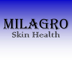 MILAGRO SKIN HEALTH