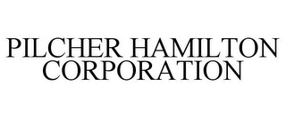 PILCHER HAMILTON CORPORATION