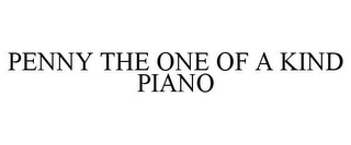 PENNY THE ONE OF A KIND PIANO