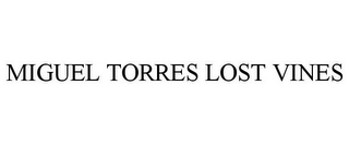 MIGUEL TORRES LOST VINES