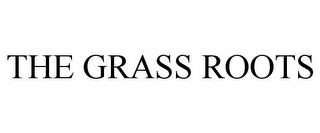 THE GRASS ROOTS