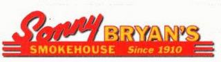 SONNY BRYAN'S SMOKEHOUSE SINCE 1910