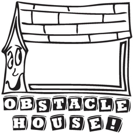 OBSTACLE HOUSE!