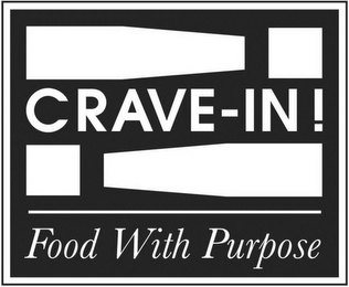 CRAVE-IN! FOOD WITH PURPOSE