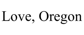 LOVE, OREGON