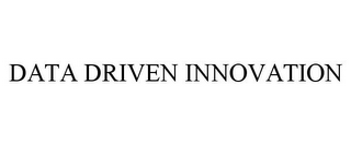 DATA DRIVEN INNOVATION