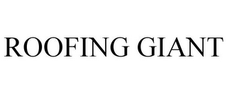ROOFING GIANT