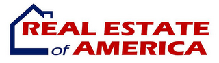 REAL ESTATE OF AMERICA