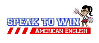 SPEAK TO WIN AMERICAN ENGLISH AE