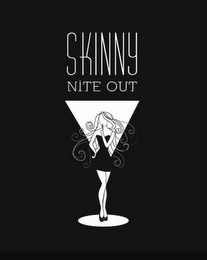 SKINNY NITE OUT