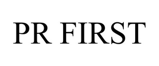 PR FIRST