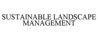 SUSTAINABLE LANDSCAPE MANAGEMENT