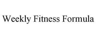 WEEKLY FITNESS FORMULA