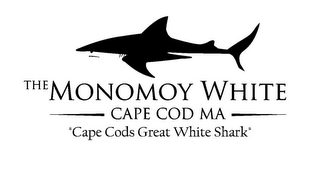 THE MONOMOY WHITE CAPE COD MA "CAPE CODS GREAT WHITE SHARK"
