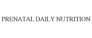 PRENATAL DAILY NUTRITION