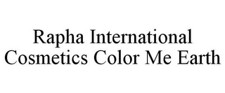 RAPHA INTERNATIONAL COSMETICS COLOR ME EARTH