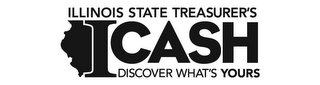 ILLINOIS STATE TREASURER'S ICASH DISCOVER WHAT'S YOURS