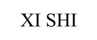 XI SHI