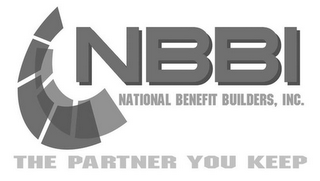 NBBI NATIONAL BENEFIT BUILDERS, INC. THE PARTNER YOU KEEP