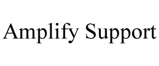 AMPLIFY SUPPORT