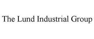 THE LUND INDUSTRIAL GROUP