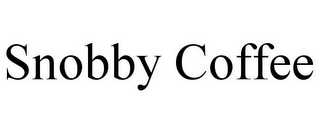 SNOBBY COFFEE