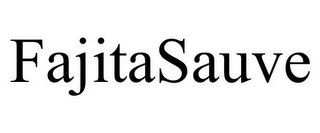 FAJITASAUVE