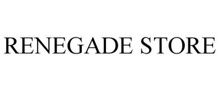 RENEGADE STORE