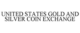 UNITED STATES GOLD AND SILVER COIN EXCHANGE