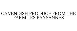 CAVENDISH PRODUCE FROM THE FARM LES PAYSANNES