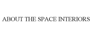 ABOUT THE SPACE INTERIORS