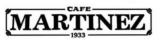 CAFE MARTINEZ 1933