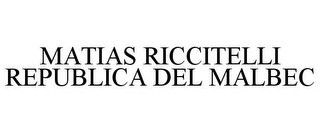 MATIAS RICCITELLI REPUBLICA DEL MALBEC