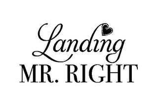 LANDING MR. RIGHT