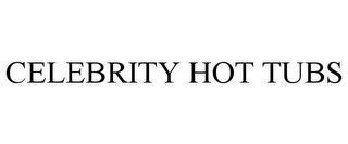 CELEBRITY HOT TUBS